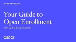 From the Frontlines: Your Guide to Open Enrollment