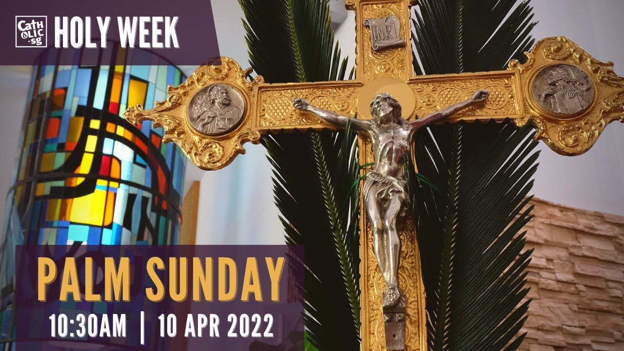 Catholic Singapore Palm Sunday Mass 10th April 2022 Today Live Online