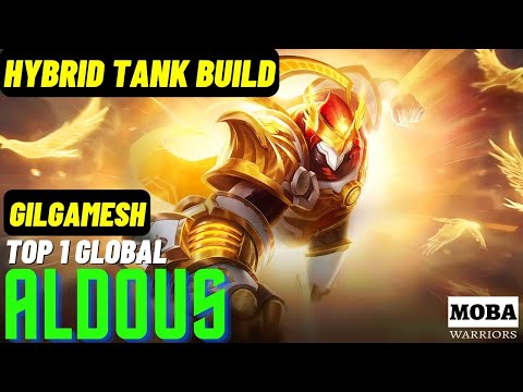 Monster Aldous | Hybrid Tank Build - Top 1 Global Aldous By Gilgamesh - Mobile Legends S23