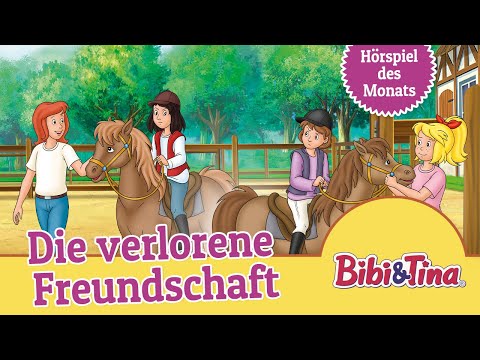 Bibi und Tina - Die verlorene Freundschaft (Folge 108)  | HÖRSPIEL DES MONATS MAI