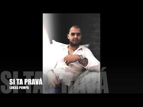 Lukas Pompa- Si Ta Pravá (OFFICIAL)2017