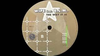 Wipe - The Way It Is (Dub Mix)