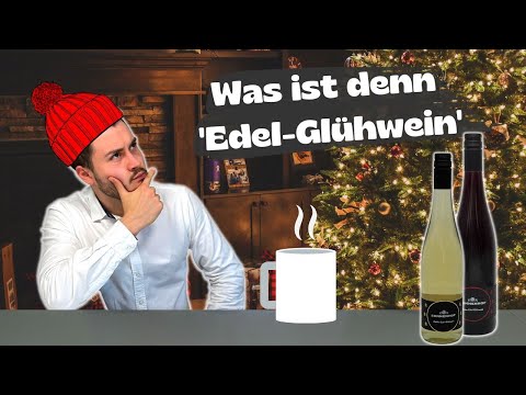 EDEL-Glühwein. Rentiert sich das? Meine Empfehlung.