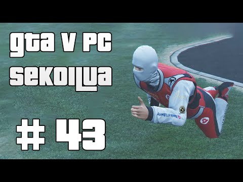 IHMEELLISYYKSIÄ TAPAHTUU - GTA V PC Sekoilua | Osa 43