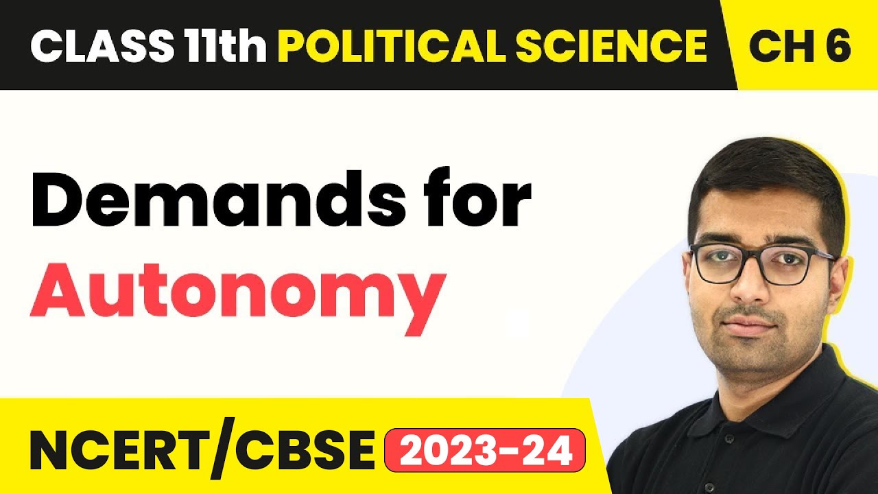 Demands for Autonomy - Federalism | Class 11 Political Science Chapter 6 | NCERT 2024-25