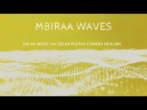 Mystic Solar Plexus Chakra Healing Music ❯ MBIRA WAVES ❯ Chakra Meditation Music @320Hz