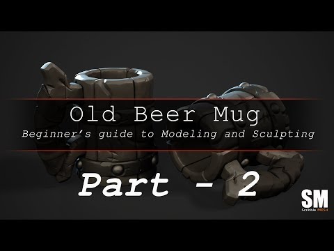 Old Beer Mug  (PART 2) - Beginner's guide to modeling and sculpting.
