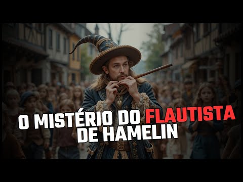O Flautista de Hamelin A Verdadeira História