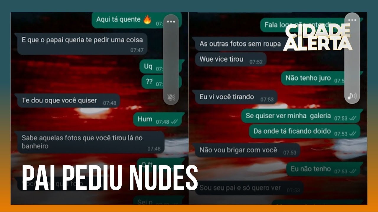 "SOU SEU PAI E SÓ QUERO VER": homem pede fotos íntimas de filha de 13 anos | Cidade Alerta Minas