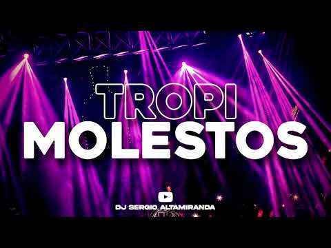 MEGA TROPICALES MOLESTOS ✘ Dj Sergio Altamiranda®