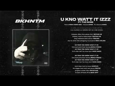 3. U kno watt it izz ft The Mobb ( Official Video Lirik )