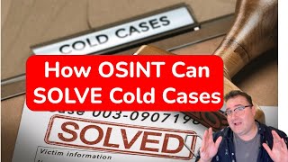 How OSINT Can Solve Cold Cases (#Tech4Truth / 4chris.org)