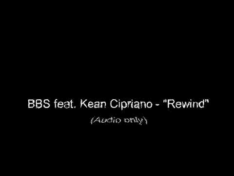 BBS feat. Kean Cipriano- Rewind