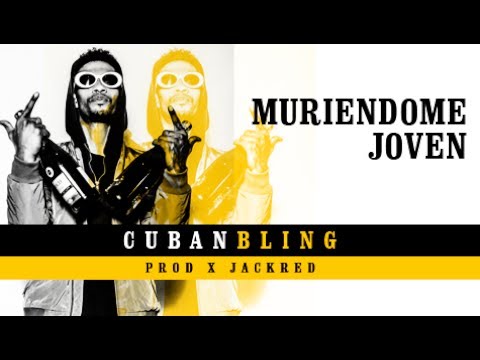 Cuban Bling, Jack Red - Muriéndome Joven (Official Audio)