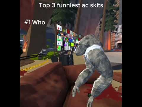 Top 3 funniest ac skits (not mine)