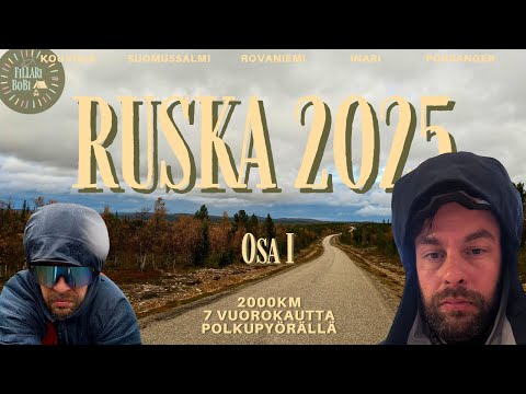 RUSKA 2025 - 2000KM SEITSEMÄSSÄ PÄIVÄSSÄ | osa 1