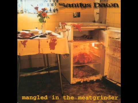 Sanity's Dawn - Burp/Mangled In The Meatgrinder