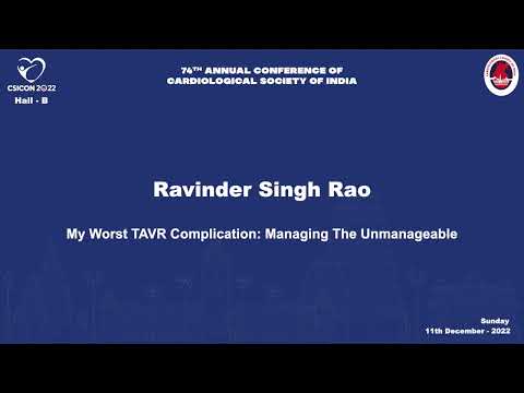 My Worst TAVR Complication  Managing The Unmanageable Ravinder Singh Rao