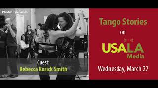 Episode 31 - Tango Stories: Rebecca Rorick Smith