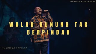 Download lagu Walau Gunung Tak Berpindah ( Yeshua Abraham) by Ps. Vriego Soplely feat GSJS Worship, Pakuwon Mall mp3