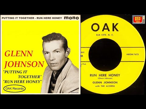 GLENN JOHNSON - Putting It Together / Run Here Honey (1958)