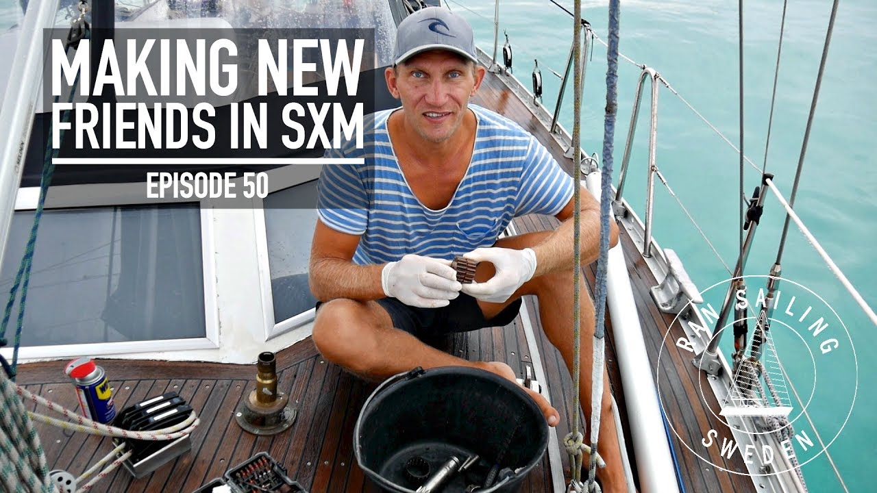 Making New Friends in SXM - Ep. 50 RAN Sailing