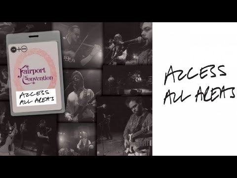 Fairport Convention - Meet On The Ledge (Access All Areas Live)