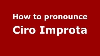 How to pronounce Ciro Improta