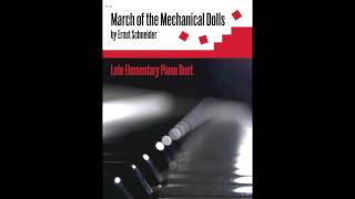 March of the Mechanical Dolls by Ernst Schneider (A late elementary piano duet - 1 piano / 4 hands)