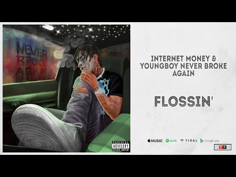 Internet Money, YoungBoy Never Broke Again - "Flossin'"