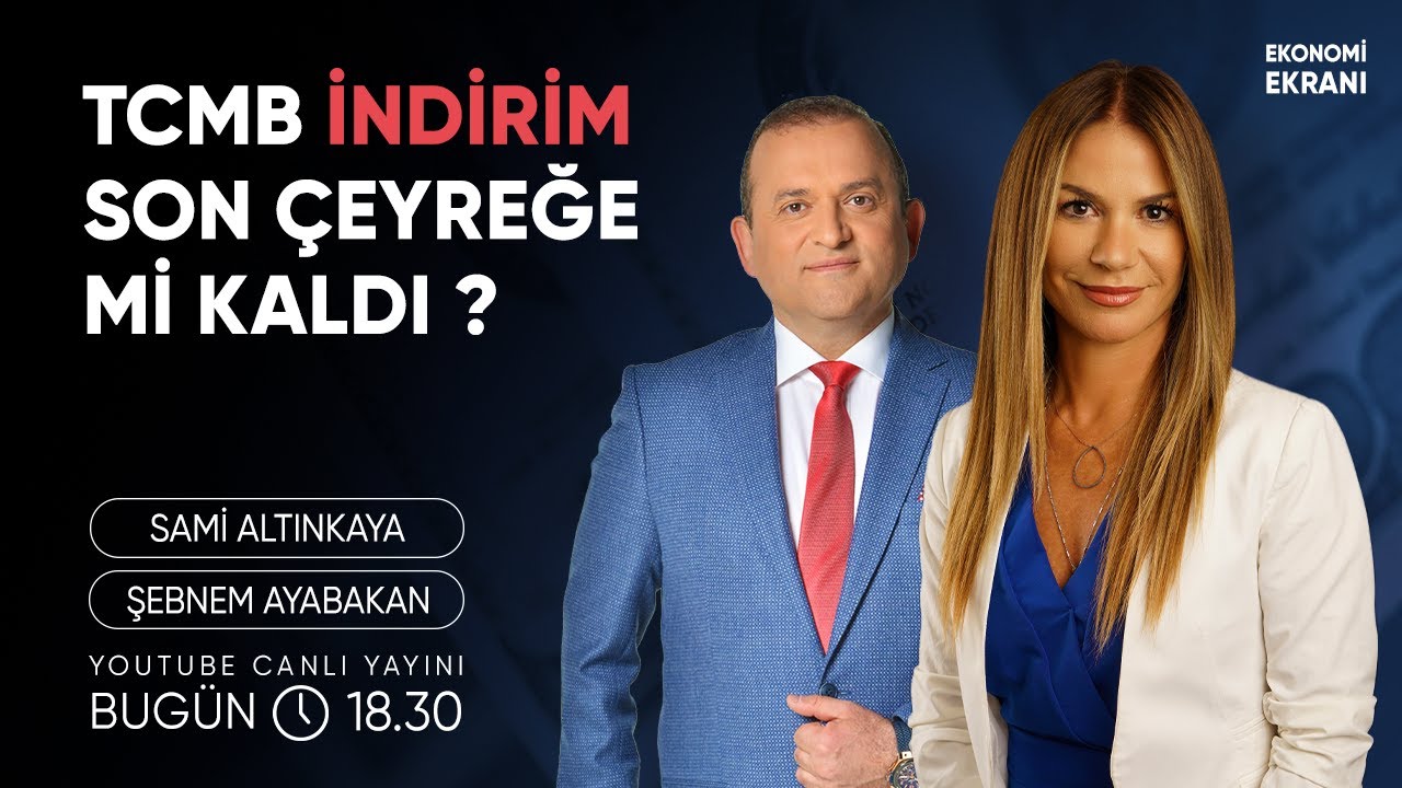 TCMB İndirim Son Çeyreğe Mi Kaldı ? | Şebnem Ayabakan | Ekonomi Ekranı