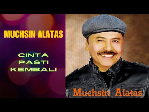 Muchsin Alatas - Cinta pasti Kembali