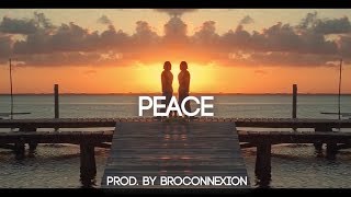 [FREE] PNL x Post Malone Type Beat- "PEACE" (Prod. By BroConnexion) | CHILLTRAP INSTRUMENTAL