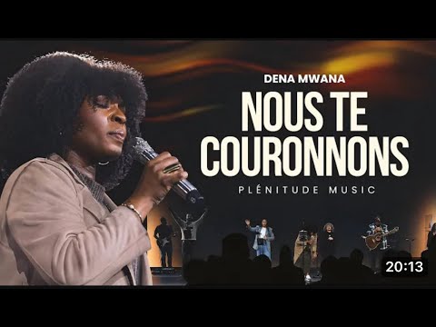 Dena Mwana & Plénitude Music - Nous te couronnons (WE CROWN YOU)