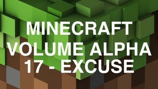 Minecraft Volume Alpha - 17 - Excuse