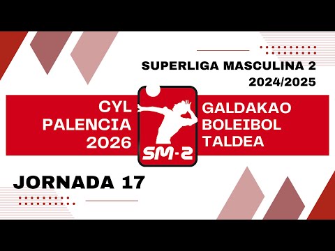 SM2 2024-25 Jornada 17  CyL Palencia 2026 - Galdakao Boleibol Taldea