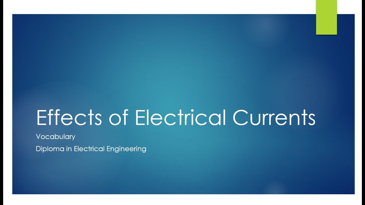 Watch video VOCABULARY - Effects of Electrical Currents Now VOCABULARY - Effects of Electrical Currents