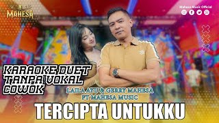 Download lagu Tercipta Untukku Karaoke Duet Tanpa Vokal Cowok | Versi Mahesa Music mp3
