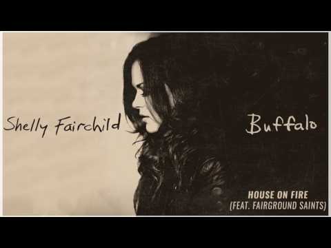 Shelly Fairchild - House On Fire (Official Audio Stream)