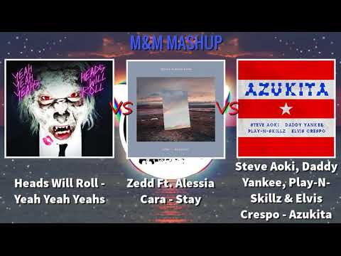 Yeah Yeah Yeahs vs. Stay vs. Azukita (M&M Mashup)