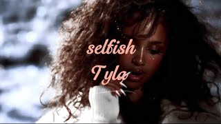 Download lagu Selfish by tyla (ft. Stryv) (japonese edition)  mp3