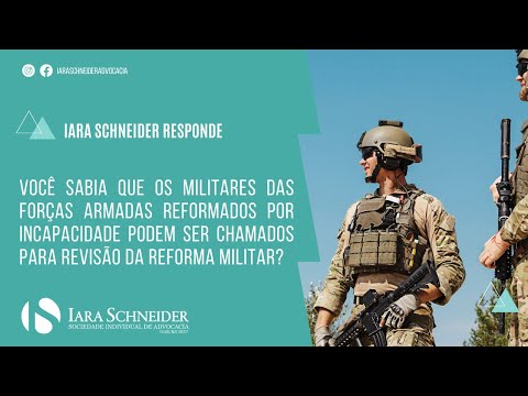 Militares das Forças Armadas podem ser chamados para revisão da Reforma Militar?