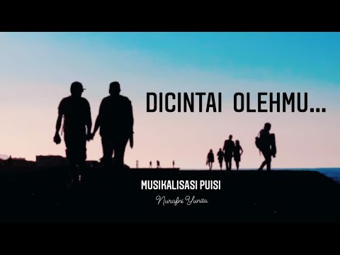 Dicintai olehmu... || Musikalisasi Puisi