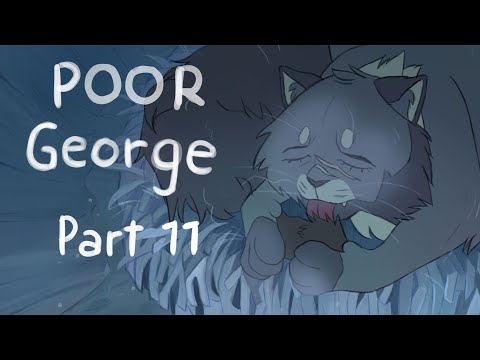 Poor George (part 11)