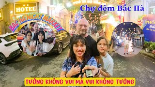 Chợ đêm Bắc Hà tưởng không vui, nhưng vui không tưởng| Sắm ngay outfit dân tộc| Bac Ha night market