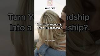 Download lagu Ubah PERSAHABATANmu Menjadi HUBUNGAN, #shorts, #relationship, #love mp3