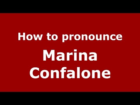 How to pronounce Marina Confalone (Italian/Italy)  - PronounceNames.com