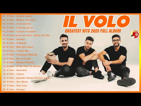 IL Volo canzoni nuove 2024 Playlist - IL Volo Greatest Hits - The Best Songs of IL Volo