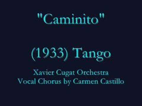 "Caminito" (1933) Tango - Xavier Cugat
