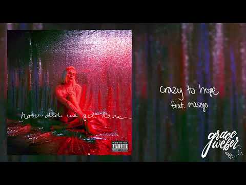 Grace Weber - Crazy To Hope ft. Masego (Official Audio)